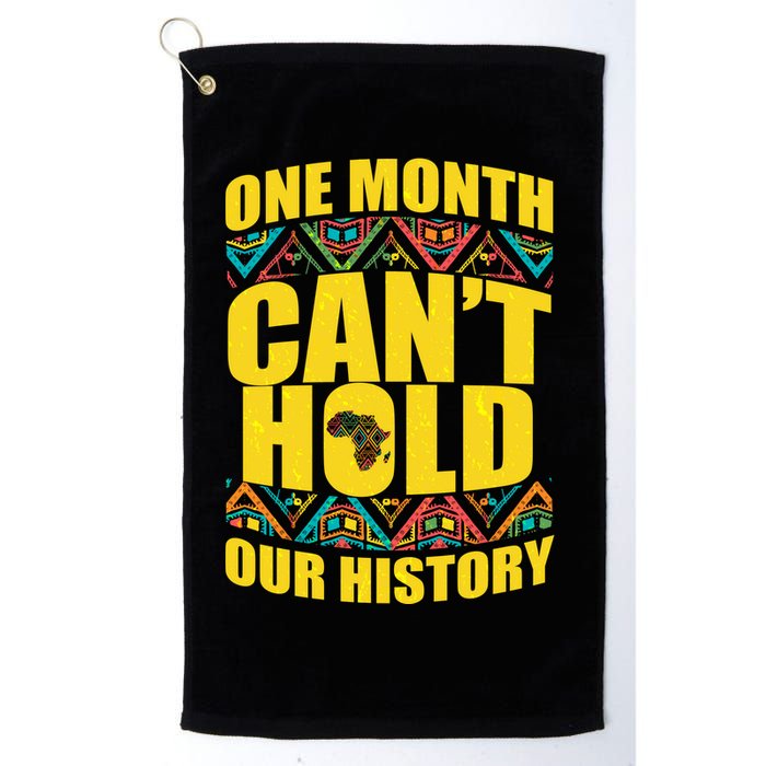 One Month Can't Hold Our History Golf Towel
