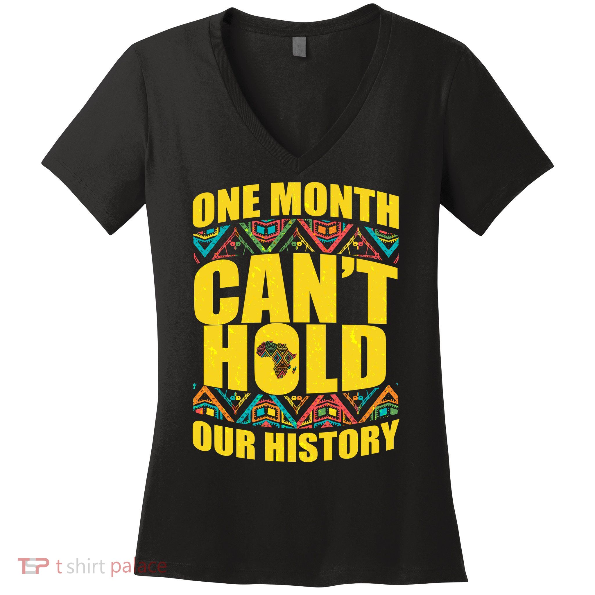One Month Can't Hold Our History Women's V-Neck T-Shirt