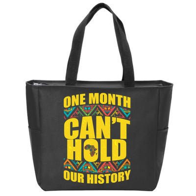 One Month Can't Hold Our History Zip Tote Bag