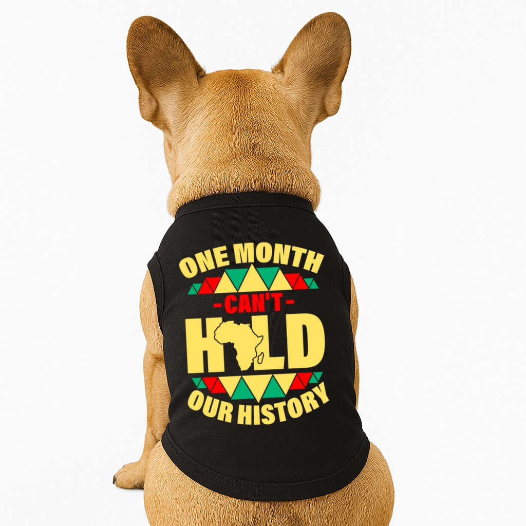 One Month Can't Hold Our History Africa Pride Doggie Tank