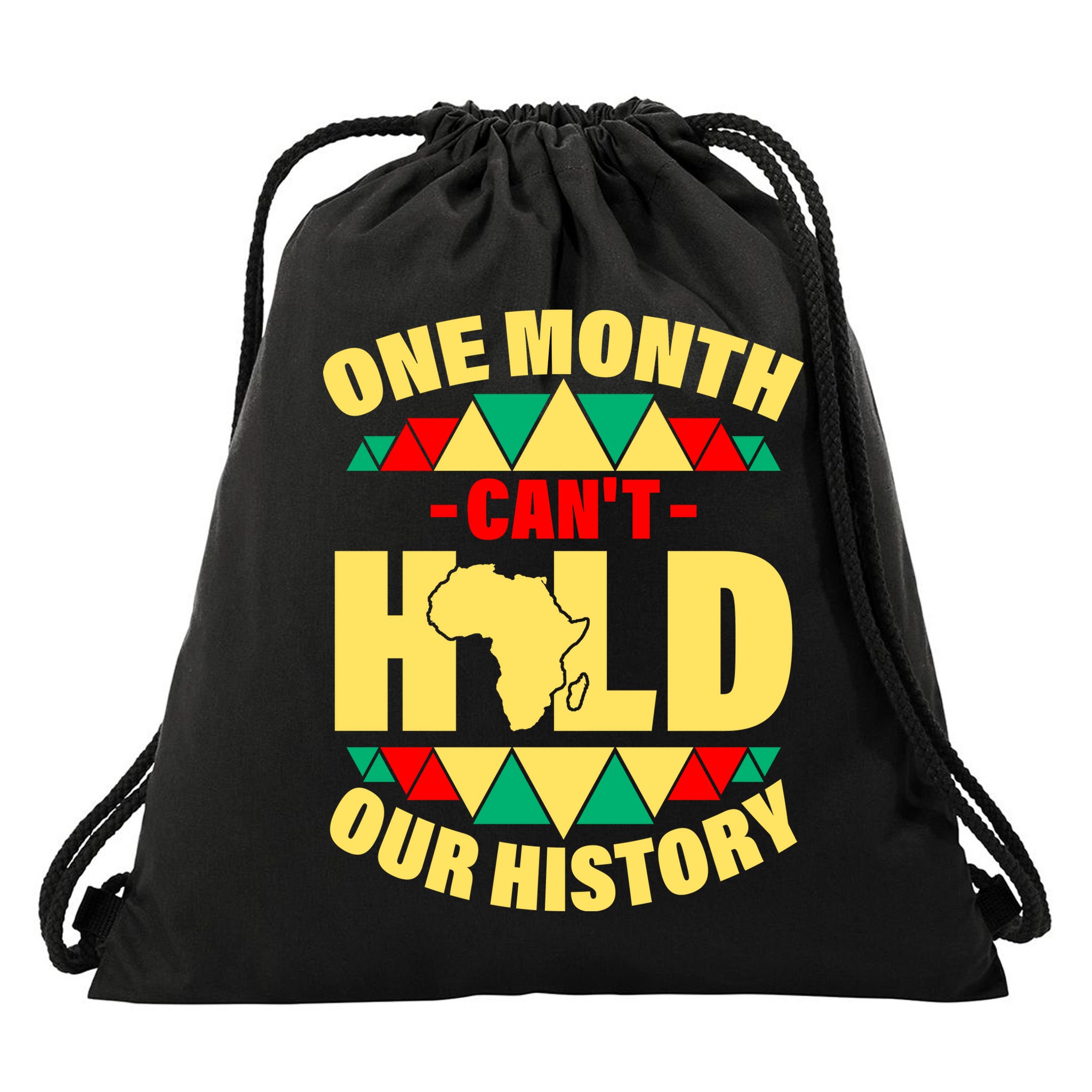 One Month Can't Hold Our History Africa Pride Drawstring Bag