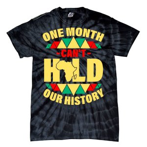 One Month Can't Hold Our History Africa Pride Tie-Dye T-Shirt