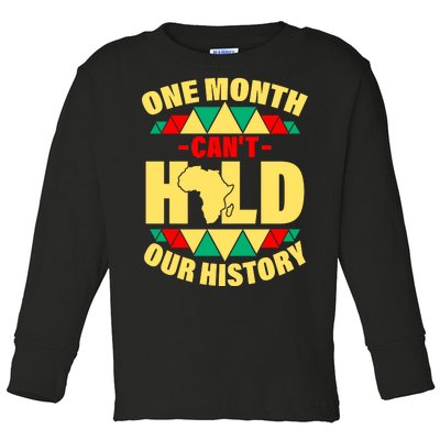 One Month Can't Hold Our History Africa Pride Toddler Long Sleeve Shirt