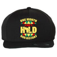 One Month Can't Hold Our History Africa Pride Wool Snapback Cap