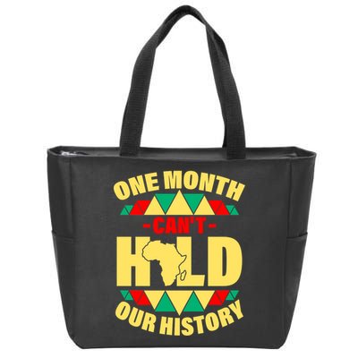 One Month Can't Hold Our History Africa Pride Zip Tote Bag