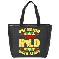 One Month Can't Hold Our History Africa Pride Zip Tote Bag