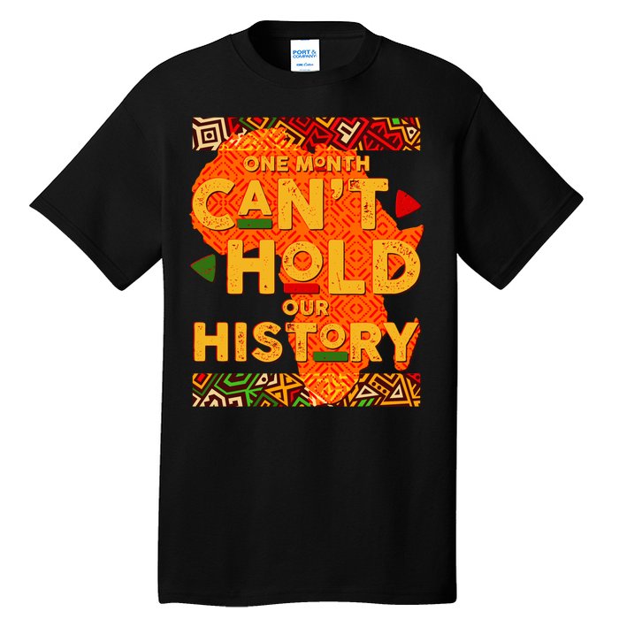 One Month Can't Hold Our History African Colors Tall T-Shirt