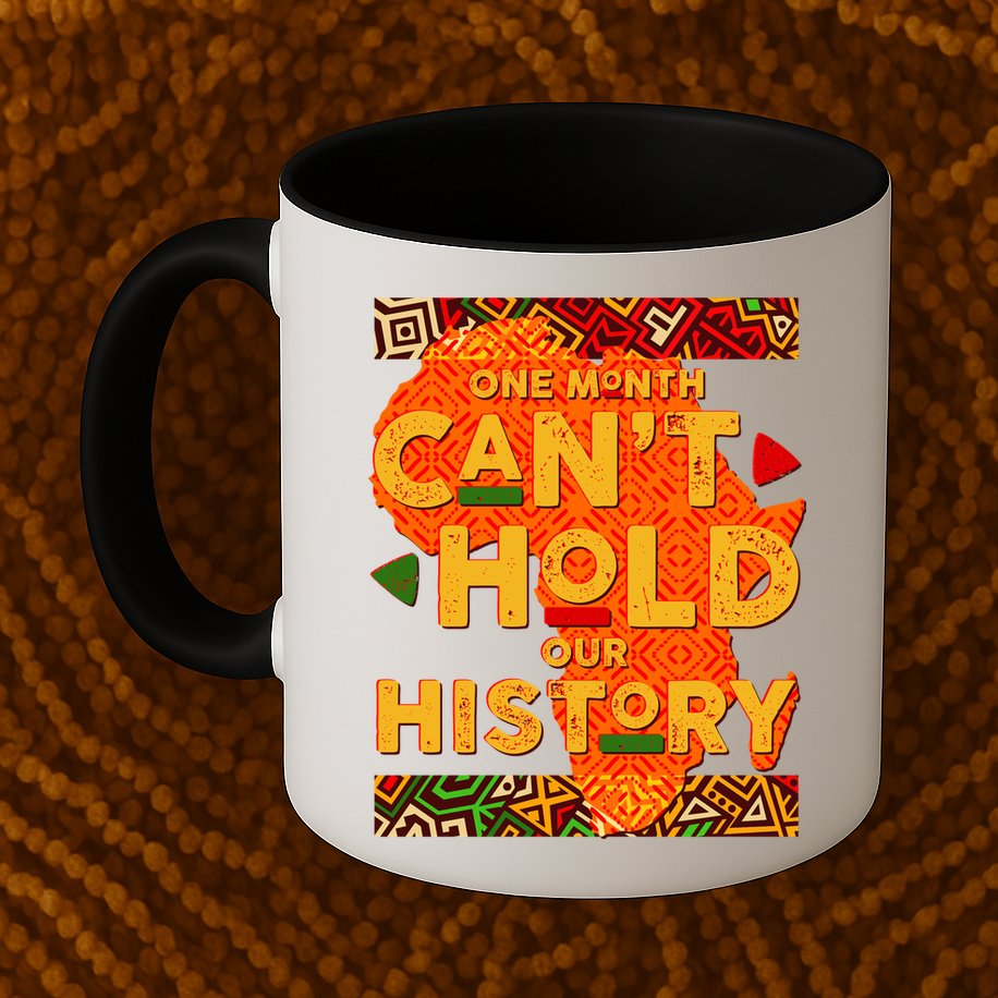 One Month Can't Hold Our History African Colors Mug