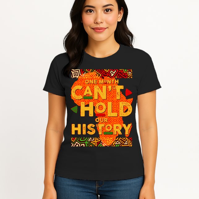 One Month Can't Hold Our History African Colors Womens T-Shirt