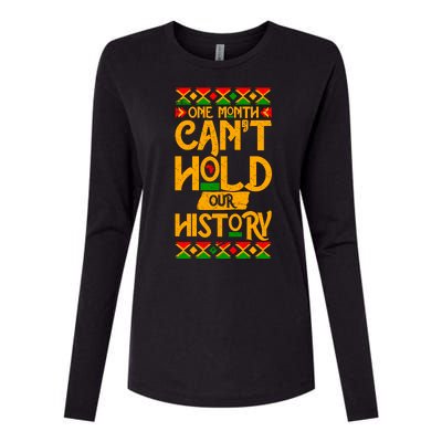 One Month Can't Hold Our History Black History 365 Womens Cotton Relaxed Long Sleeve T-Shirt