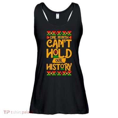 One Month Can't Hold Our History Black History 365 Ladies Essential Flowy Tank