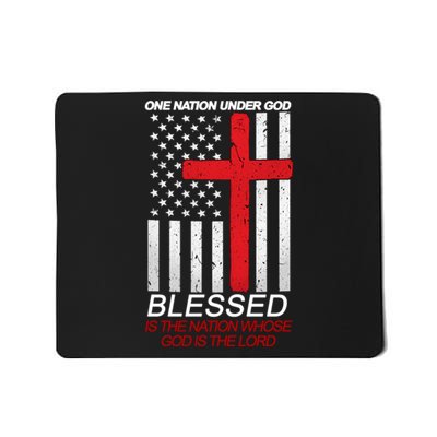 One Nation Under God Blessed Is The Nation Whose God Is The Lord Mousepad