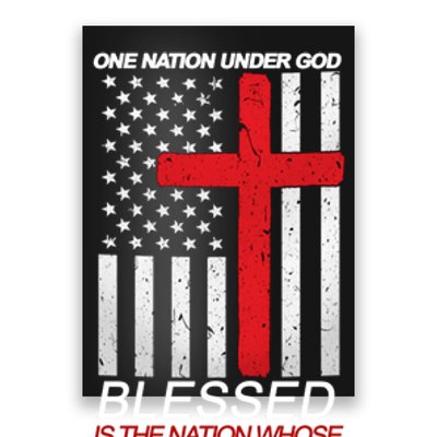 One Nation Under God Blessed Is The Nation Whose God Is The Lord Poster