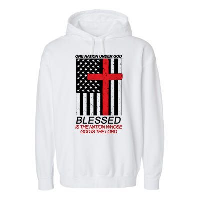 One Nation Under God Blessed Is The Nation Whose God Is The Lord Garment-Dyed Fleece Hoodie