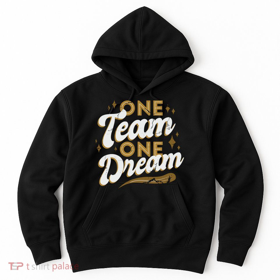One Team One Dream Hoodie