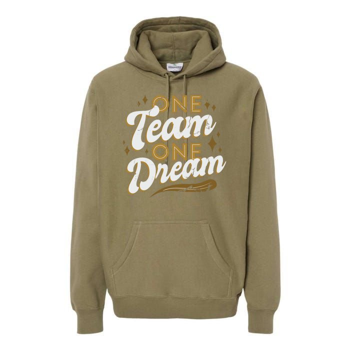 One Team One Dream Premium Hoodie