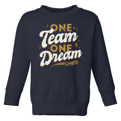 One Team One Dream Toddler Sweatshirt