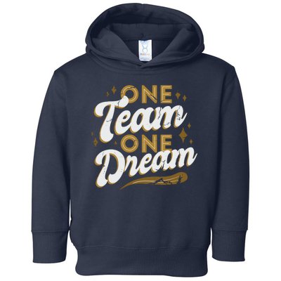 One Team One Dream Toddler Hoodie