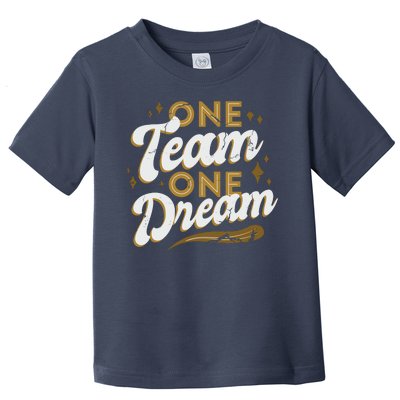 One Team One Dream Toddler T-Shirt