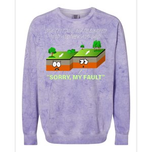 One Tectonic Plate Sorry My Fault Colorblast Crewneck Sweatshirt