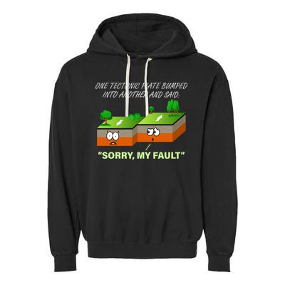 One Tectonic Plate Sorry My Fault Garment-Dyed Fleece Hoodie