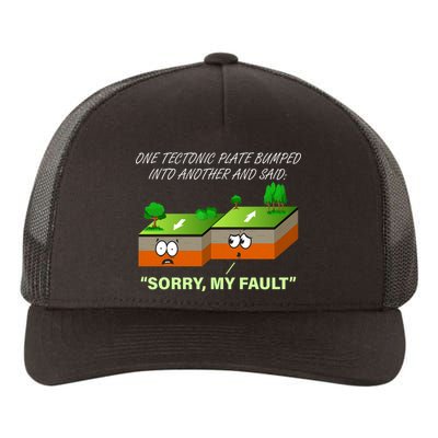 One Tectonic Plate Sorry My Fault Yupoong Adult 5-Panel Trucker Hat