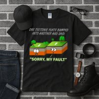 One Tectonic Plate Sorry My Fault Tall T-Shirt