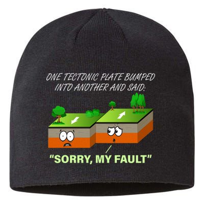 One Tectonic Plate Sorry My Fault Sustainable Beanie