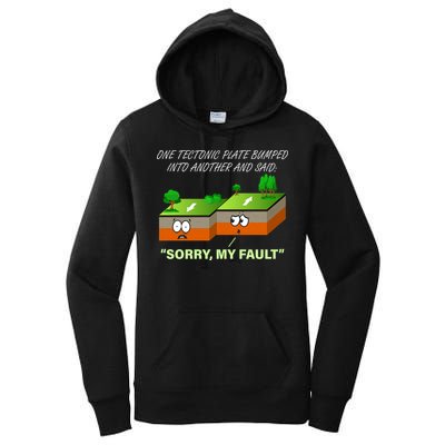 One Tectonic Plate Sorry My Fault Women's Pullover Hoodie