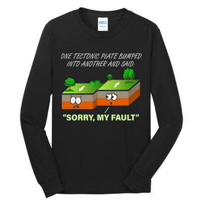 One Tectonic Plate Sorry My Fault Tall Long Sleeve T-Shirt