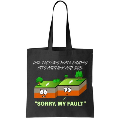 One Tectonic Plate Sorry My Fault Bag