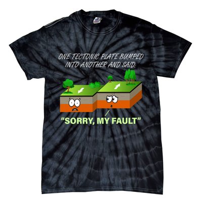 One Tectonic Plate Sorry My Fault Tie-Dye T-Shirt