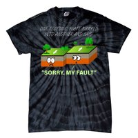 One Tectonic Plate Sorry My Fault Tie-Dye T-Shirt