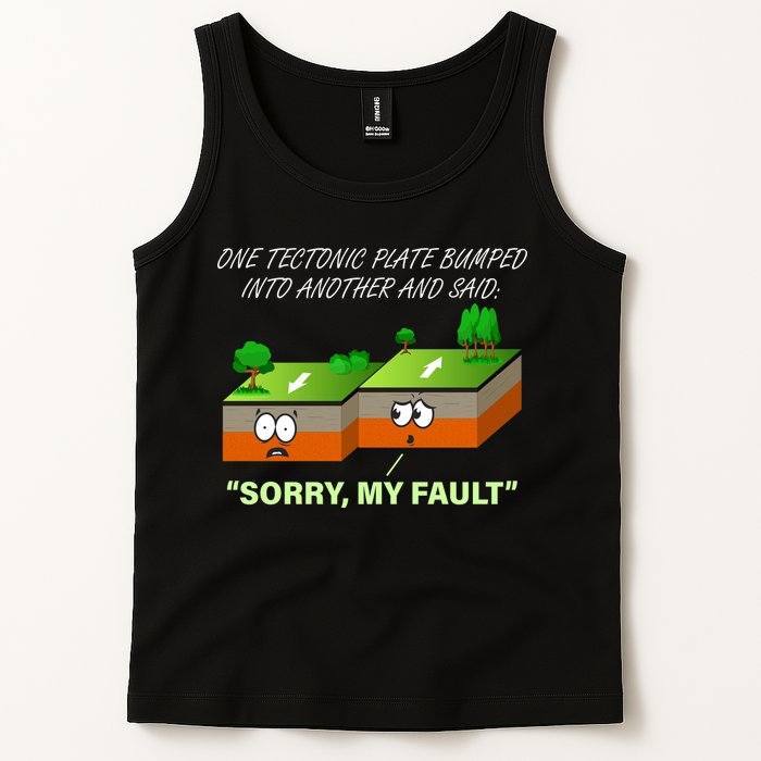 One Tectonic Plate Sorry My Fault Tank Top