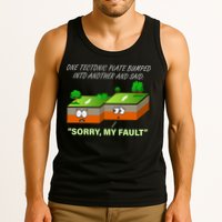 One Tectonic Plate Sorry My Fault Tank Top