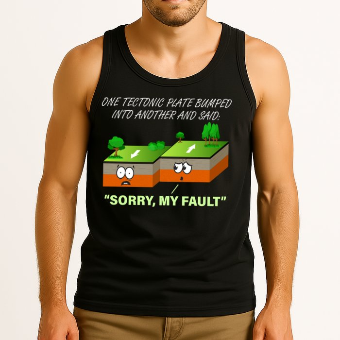 One Tectonic Plate Sorry My Fault Tank Top