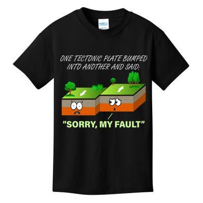 One Tectonic Plate Sorry My Fault Kids T-Shirt