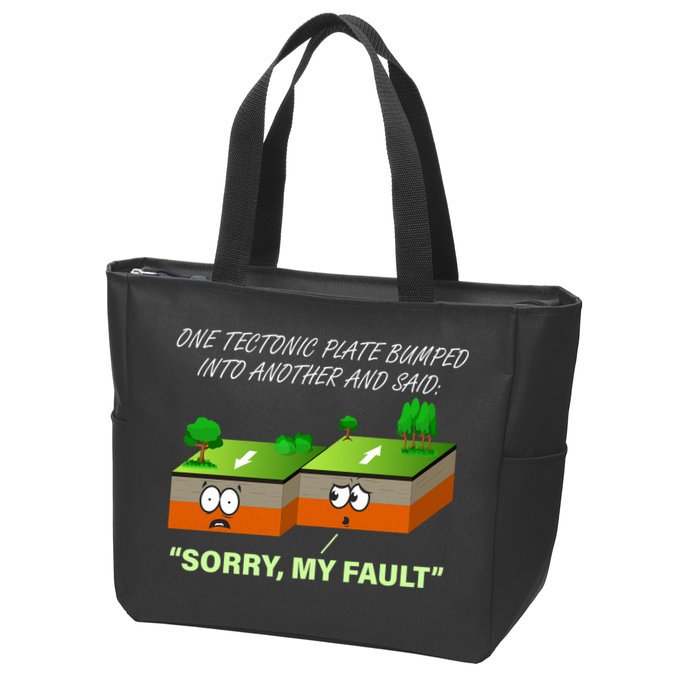 One Tectonic Plate Sorry My Fault Zip Tote Bag