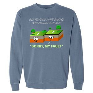 One Tectonic Plate Sorry My Fault Garment-Dyed Sweatshirt