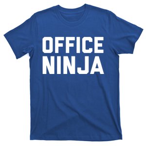 Office Ninja Funny Gift Funny Admin Professionals Day Cool Gift T-Shirt