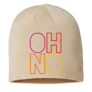 Oh No Funny Cool Quote Sustainable Beanie