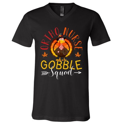 Ortho Nurse Gobble Squad Nurse Thanksgiving Turkey Day V-Neck T-Shirt