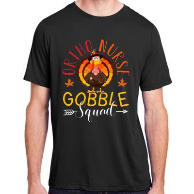 Ortho Nurse Gobble Squad Nurse Thanksgiving Turkey Day Adult ChromaSoft Performance T-Shirt