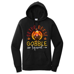 Ortho Nurse Gobble Squad Nurse Thanksgiving Turkey Day Women's Pullover Hoodie