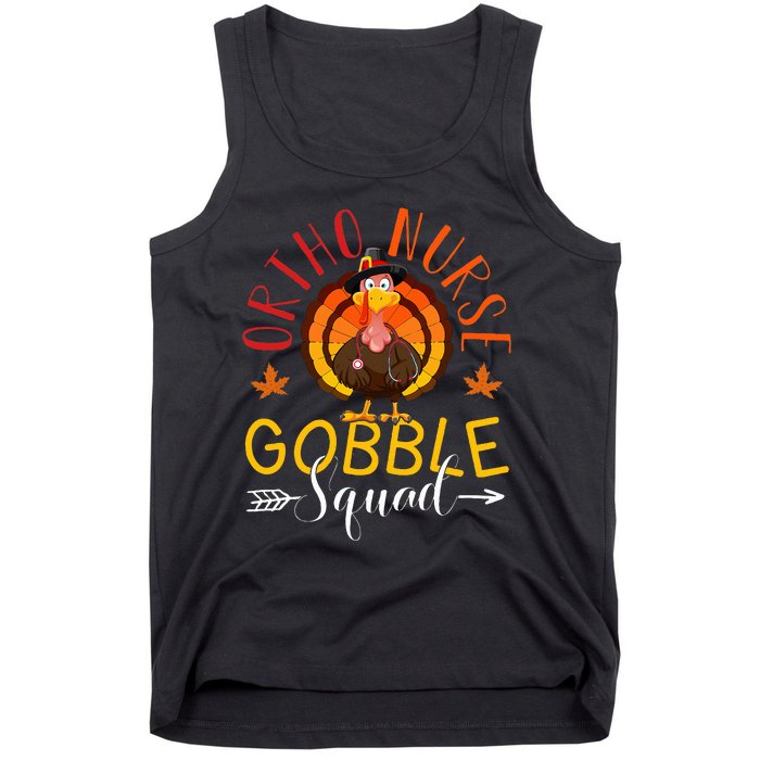 Ortho Nurse Gobble Squad Nurse Thanksgiving Turkey Day Tank Top