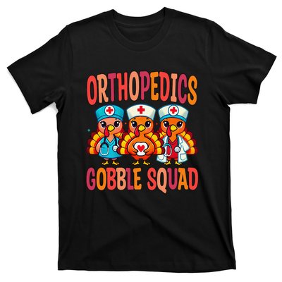 Orthopedics Nurse Gobble Squad Thanksgiving Surgeon Doctor T-Shirt