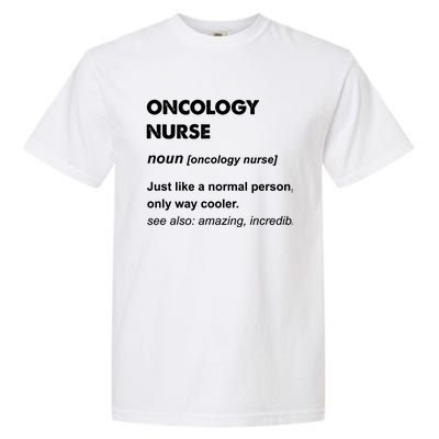 Oncology Nurse Gift Garment-Dyed Heavyweight T-Shirt