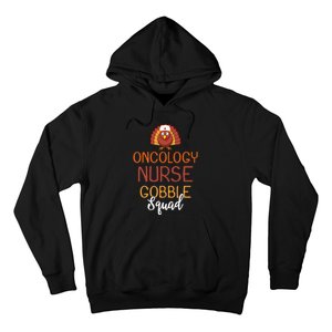 Oncology Nurse Gobble Squad Funny Turkey Thanksgiving Day Hoodie