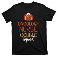 Oncology Nurse Gobble Squad Funny Turkey Thanksgiving Day T-Shirt