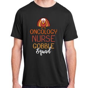 Oncology Nurse Gobble Squad Funny Turkey Thanksgiving Day Adult ChromaSoft Performance T-Shirt